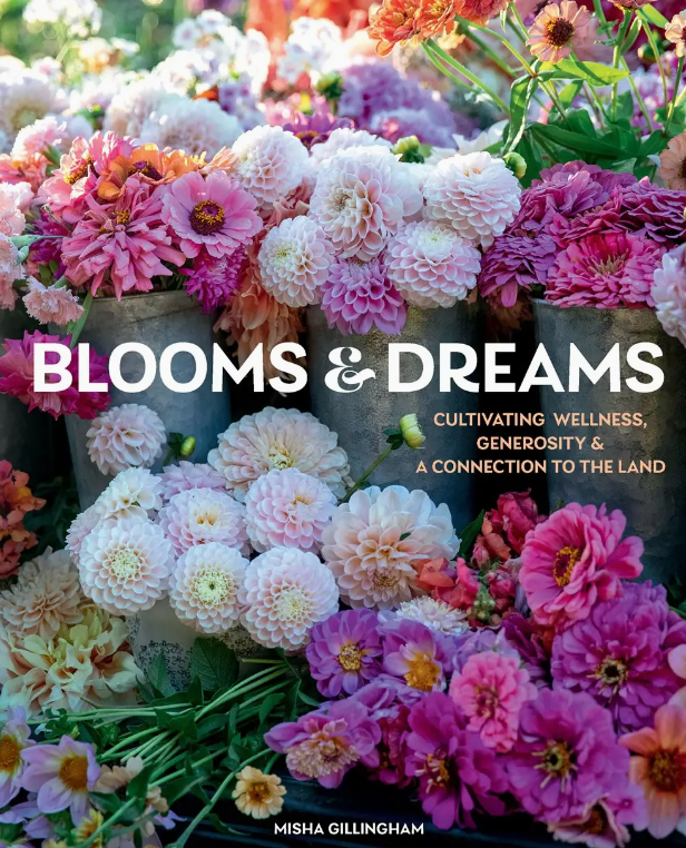 Book - Blooms & Dreams: Cultivating Wellness, Generosity/Connection